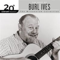 Burl Ives - 20th Century Masters - The Best Of Burl Ives - The Millennium Collection